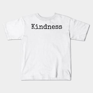 Act with Kindness in all Things Kids T-Shirt